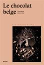 Le Chocolat Belge ; Génération Bean To Bar - Preview