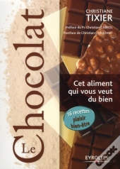 Le Chocolat - Cet Aliment Qui Vous Veut Du Bien