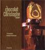 Le Chocolat De Christophe Felder - Preview