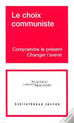 Capa do artigo Le Choix Communiste ; Comprendre Le Présent, Changer L'Avenir