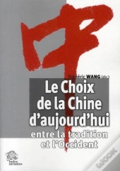 Le Choix De La Chine D'Aujourd'Hui : Entre La Tradition Et L'Occident