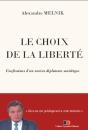 Le Choix De La Liberté : Confessions D'Un Ancien Diplomate Soviétique - Preview