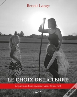 Capa do artigo Le Choix De La Terre : Le Parcours D'Une Paysanne : Anne Chenevard