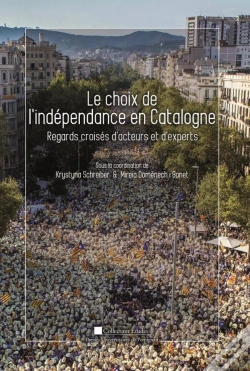 Capa do artigo Le Choix De L'Indépendance En Catalogne ; Regards Croisés D'Acteurs Et D'Experts
