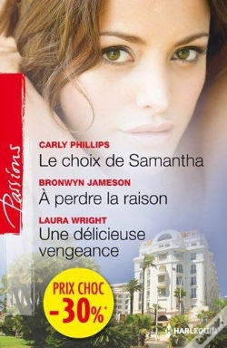 Capa do artigo Le Choix De Samantha - A Perdre La Raison - Une Delicieuse Vengeance