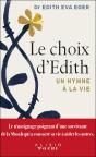 Le Choix D'Edith : Le Témoignage Poignant D'Une Survivante De La Shoah Qui A Consacré Sa Vie À Aider Les Autres. - Preview