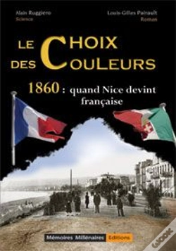 Capa do artigo Le Choix Des Couleurs - 1860 : Quand Nice Devint Francaise