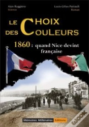 Capa do artigo Le Choix Des Couleurs - 1860 : Quand Nice Devint Francaise