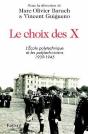 Le Choix Des X : L'Ecole Polytechnique Et Les Polytechniciens 1939-1945 - Preview