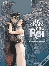 Le Choix Du Roi Tome 2 : Manipulation De Boudoir