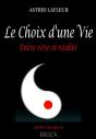 Le Choix D'Une Vie ; Entre Rêve Et Réalité - Preview