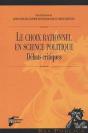 Le Choix Rationnel En Science Politique ; Débat Critique - Preview