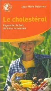 Capa do artigo Le Cholestérol - Augmenter Le Bon, Diminuer Le Mauvais