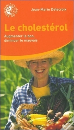 Capa do artigo Le Cholestérol - Augmenter Le Bon, Diminuer Le Mauvais