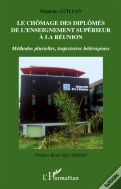 Capa do artigo Le Chômage Des Diplômés De L'Enseignement Supérieur À La Réunion ; Méthodes Plurielles, Trajectoires Hétérogènes
