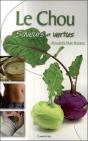 Le Chou, Saveurs Et Vertus - Preview