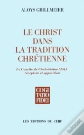 Le Christ Dans La Tradition Chretienne - Tome 2.1