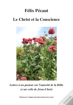 Capa do artigo Le Christ Et La Conscience ; Lettres À Un Pasteur Sur L'Autorité De La Bible Et Celle De Jésus-Christ