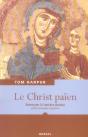 Le Christ Paien ; Retrouver La Lumiere Perdue - Preview