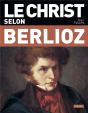 Le Christ Selon Berlioz - Preview
