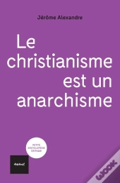 Le Christianisme Est Un Anarchisme