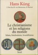 Le Christianisme Et Les Religions Du Monde ; Islam, Hindouisme, Bouddhisme