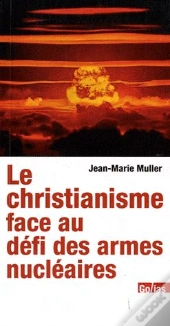 Le Christianisme Face Aux Défis Des Armes Nucléaires