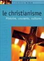 Le Christianisme ; Histoire, Courants, Cultures - Preview