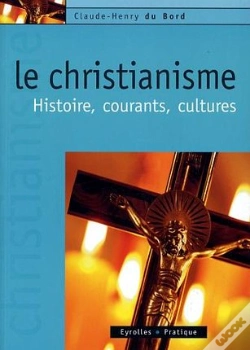 Capa do artigo Le Christianisme ; Histoire, Courants, Cultures