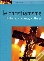 Capa do artigo Le Christianisme ; Histoire, Courants, Cultures