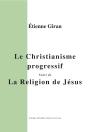 Le Christianisme Progressif ; La Religion De Jesus - Preview