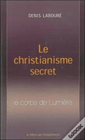 Capa do artigo Le Christianisme Secret ; Le Corps De Lumière