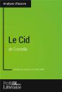 Le Cid De Corneille (Analyse Approfondie) - Approfondissez Votre Lecture Des Romans Classiques Et Mo - Preview