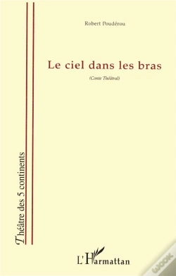 Capa do artigo Le Ciel Dans Les Bras : Conte Théâtral