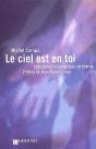 Le Ciel Et En Toi ; Introduction A La Mystique Chretienne - Preview