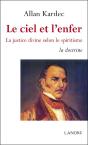 Le Ciel Et L'Enfer ; La Justice Divine Selon Le Spiritisme - Preview