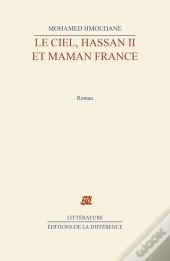 Le Ciel, Hassan Ii Et Maman France