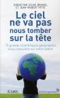 Le Ciel Ne Va Pas Nous Tomber Sur La Tête ; 15 Grands Scientifiques Géographes Nous Rassurent Sur Notre Avenir - Preview