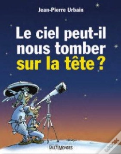 Capa do artigo Le Ciel Peut-Il Nous Tomber Sur La Tête ?
