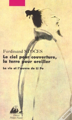 Capa do artigo Le Ciel Pour Couverture, La Terre Pour Oreiller ; La Vie Et L'Oeuvre De Li Po