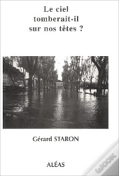 Le Ciel Tomberait-Il Sur Nos Têtes?
