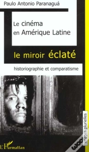 Capa do artigo Le Cimena En Amerique Latine ; Le Miroir Eclate ; Historiographie Et Comparatisme