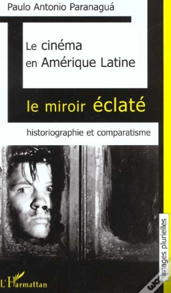 Capa do artigo Le Cimena En Amerique Latine ; Le Miroir Eclate ; Historiographie Et Comparatisme