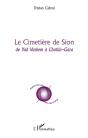 Le Cimetière De Sion ; De Yad Vashem À Chatila-Gaza - Preview