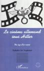 Le Cinema Allemand Sous Hitler ; Un Age D'Or Ruine - Preview