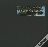 Le Cinéma Au Siècle Des Lumières
