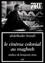Le Cinéma Colonial Au Maghreb - Preview