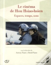 Capa do artigo Le Cinéma De Hou Hsiao-Hsien ; Espaces, Temps, Sons