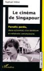 Le Cinema De Singapour ; Paradis Perdu, Doute Existentiel, Crise Identitaire Et Melancolie Contemporaine - Preview