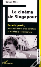 Capa do artigo Le Cinema De Singapour ; Paradis Perdu, Doute Existentiel, Crise Identitaire Et Melancolie Contemporaine